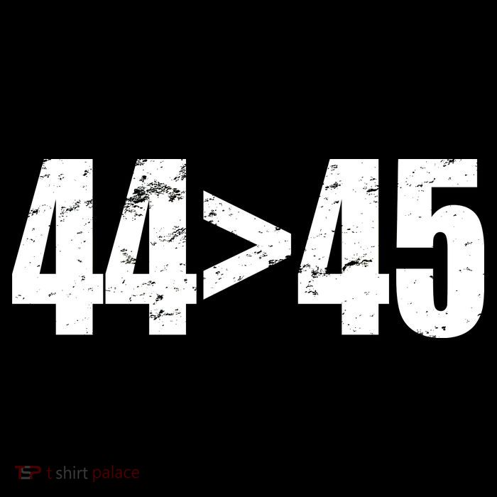 44 > 45 44th President is Greater Than The 45th  Tall T-Shirt