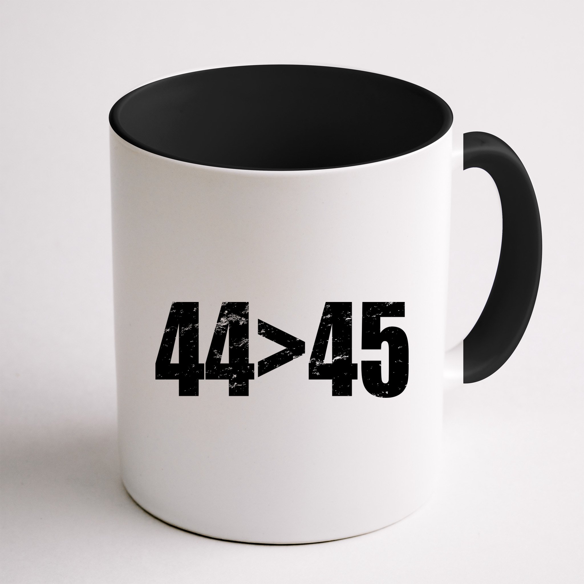 44 > 45 44th President is Greater Than The 45th  Mug