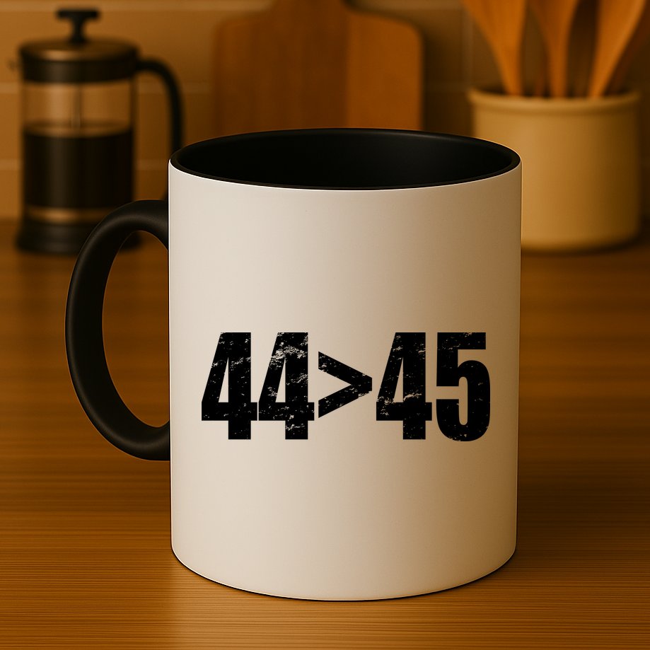 44 > 45 44th President is Greater Than The 45th  Mug