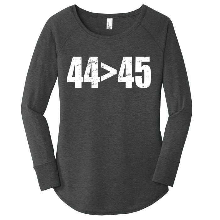 44 > 45 44th President is Greater Than The 45th  Women's Perfect Tri Tunic Long Sleeve Shirt