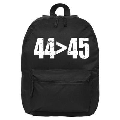 44 > 45 44th President is Greater Than The 45th  16 in Basic Backpack