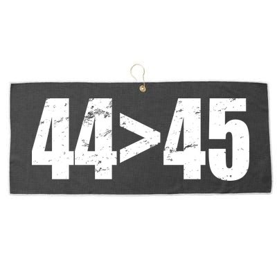 44 > 45 44th President is Greater Than The 45th  Large Microfiber Waffle Golf Towel