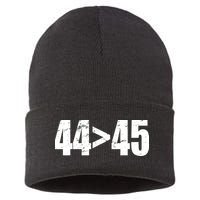 44 > 45 44th President is Greater Than The 45th  Sustainable Knit Beanie