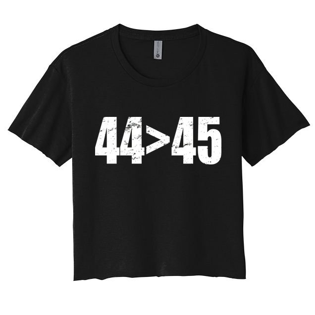 44 > 45 44th President is Greater Than The 45th  Crop Top