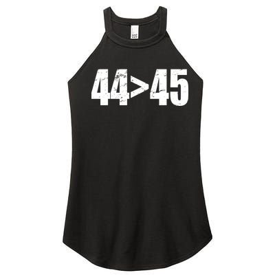 44 > 45 44th President is Greater Than The 45th  Women's Perfect Tri Rocker Tank