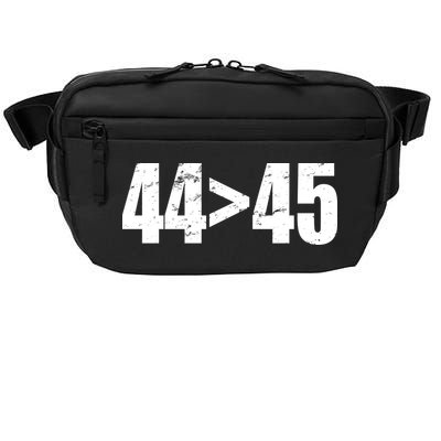 44 > 45 44th President is Greater Than The 45th  Crossbody Pack