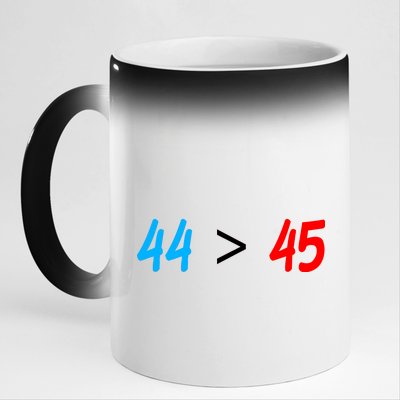 44 > 45 Red White Blue 44th President is Greater Than 45 11oz Black Color Changing Mug