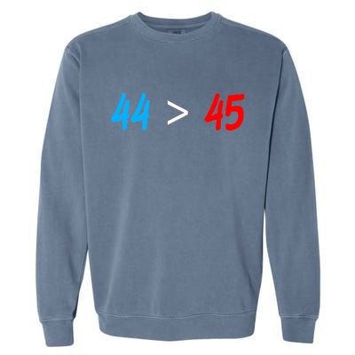 44 > 45 Red White Blue 44th President is Greater Than 45 Garment-Dyed Sweatshirt