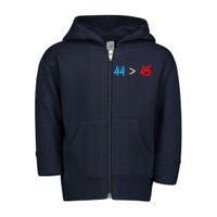 44 > 45 Red White Blue 44th President is Greater Than 45 Toddler Zip Fleece Hoodie