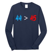 44 > 45 Red White Blue 44th President is Greater Than 45 Long Sleeve Shirt