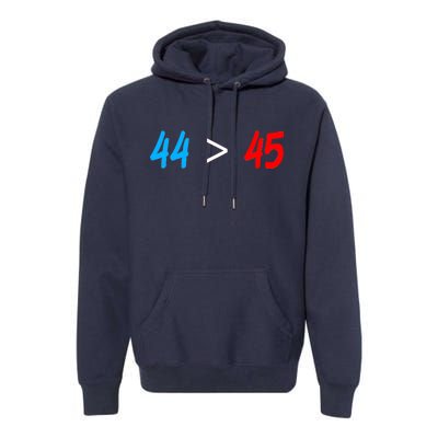 44 > 45 Red White Blue 44th President is Greater Than 45 Premium Hoodie