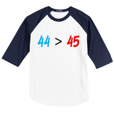 44 > 45 Red White Blue 44th President is Greater Than 45 Baseball Sleeve Shirt