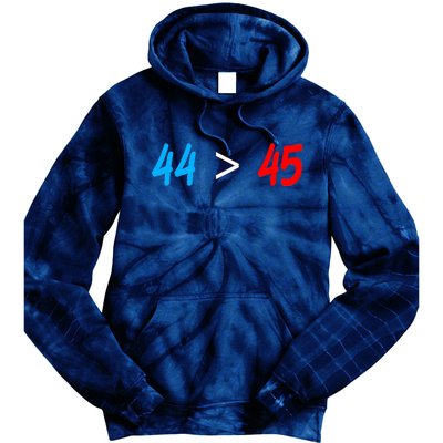 44 > 45 Red White Blue 44th President is Greater Than 45 Tie Dye Hoodie