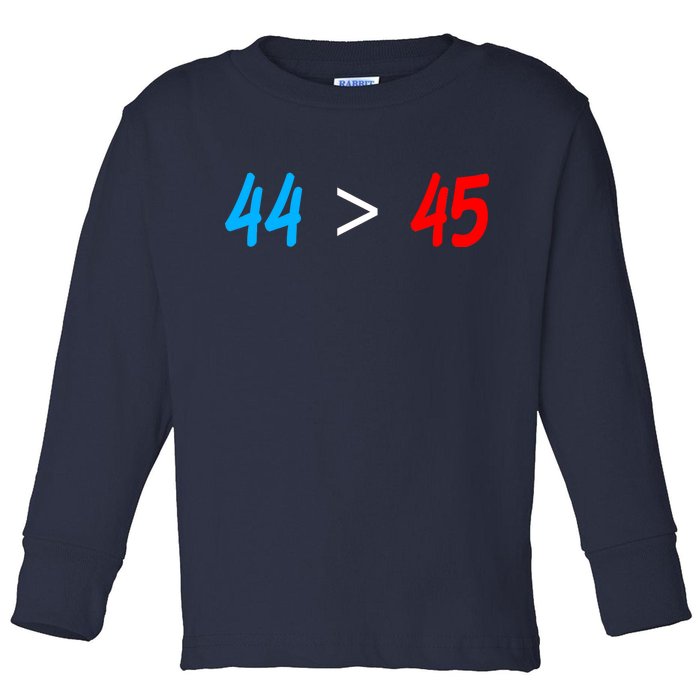 44 > 45 Red White Blue 44th President is Greater Than 45 Toddler Long Sleeve Shirt