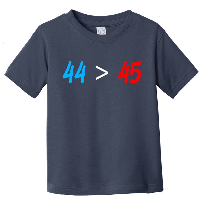 44 > 45 Red White Blue 44th President is Greater Than 45 Toddler T-Shirt