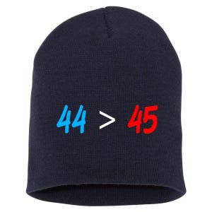 44 > 45 Red White Blue 44th President is Greater Than 45 Short Acrylic Beanie