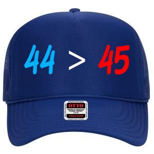 44 > 45 Red White Blue 44th President is Greater Than 45 High Crown Mesh Back Trucker Hat