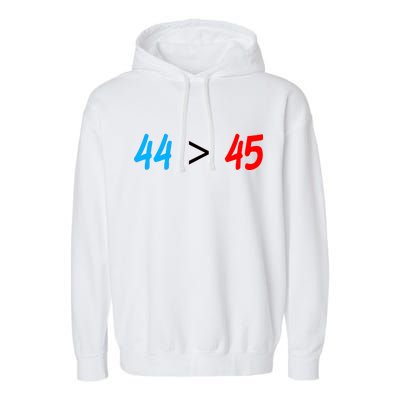 44 > 45 Red White Blue 44th President is Greater Than 45 Garment-Dyed Fleece Hoodie