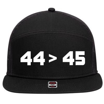 44 > 45 The 44th President is Greater Than 45th 7 Panel Mesh Trucker Snapback Hat