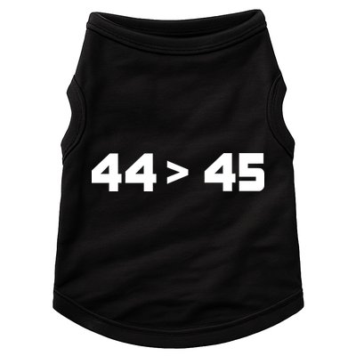 44 > 45 The 44th President is Greater Than 45th Doggie Tank