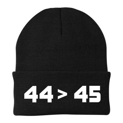 44 > 45 The 44th President is Greater Than 45th Beanie