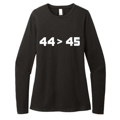 44 > 45 The 44th President is Greater Than 45th Womens CVC Long Sleeve Shirt