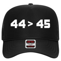44 > 45 The 44th President is Greater Than 45th Hat