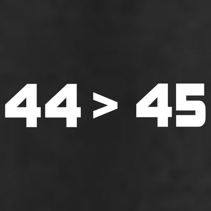 44 > 45 The 44th President is Greater Than 45th Hat