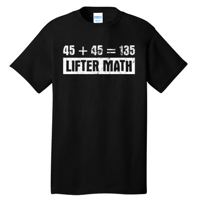 45 45 135 Lifter Math Powerlifting Tall T-Shirt