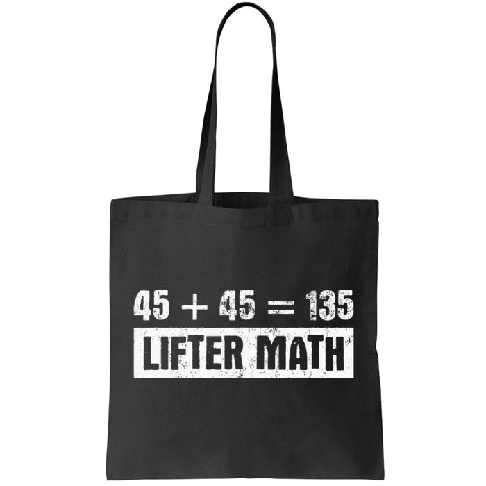 45 45 135 Lifter Math Powerlifting Tote Bag