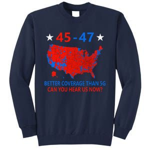 45 47 Can You Hear Us Now Nationwide Coverage Map Of 2024 Tall Sweatshirt