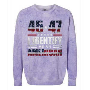 45 47 I Identify As An American 45 47 Trump Usa Flag Colorblast Crewneck Sweatshirt