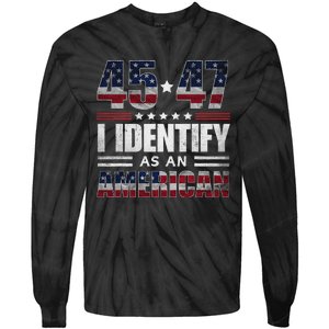 45 47 I Identify As An American 45 47 Trump Usa Flag Tie-Dye Long Sleeve Shirt