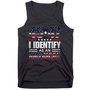 45 47 I Identify As An American 45 47 Trump Usa Flag Tank Top