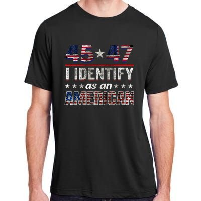 45 47 I Identify As An American Trump 2024 Adult ChromaSoft Performance T-Shirt