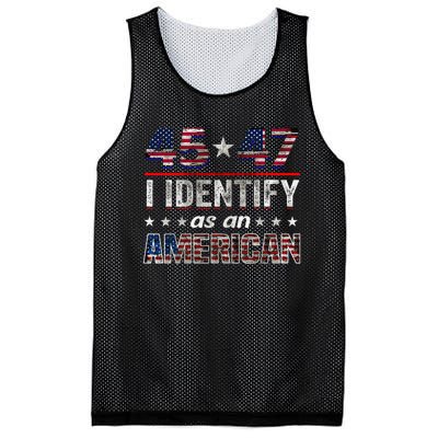 45 47 I Identify As An American Trump 2024 Mesh Reversible Basketball Jersey Tank