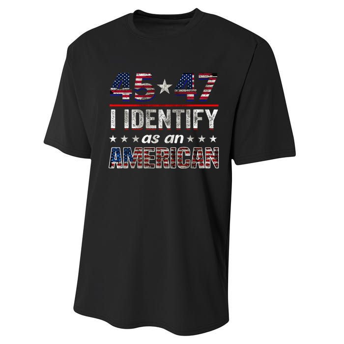 45 47 I Identify As An American Trump 2024 Performance Sprint T-Shirt