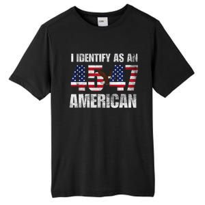 45 47 I Identify As An American 45 47 Trump Usa Flag Tall Fusion ChromaSoft Performance T-Shirt