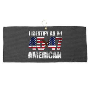 45 47 I Identify As An American 45 47 Trump Usa Flag Large Microfiber Waffle Golf Towel