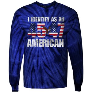 45 47 I Identify As An American 45 47 Trump Usa Flag Tie-Dye Long Sleeve Shirt