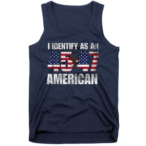 45 47 I Identify As An American 45 47 Trump Usa Flag Tank Top