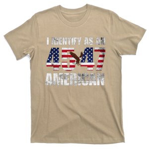 45 47 I Identify As An American 45 47 Trump Usa Flag T-Shirt