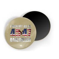 45 47 I Identify As An American 45 47 Trump Usa Flag Magnet