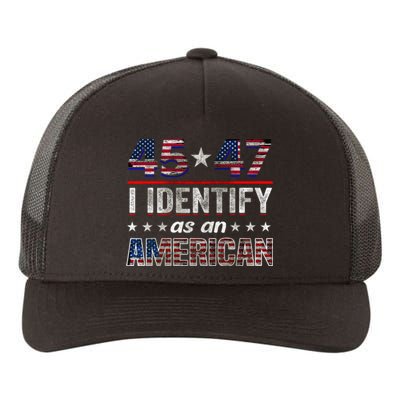 45 47 I Identify As An American Trump 2024 Yupoong Adult 5-Panel Trucker Hat