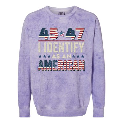 45 47 I Identify As An American Trump President 2024 Colorblast Crewneck Sweatshirt