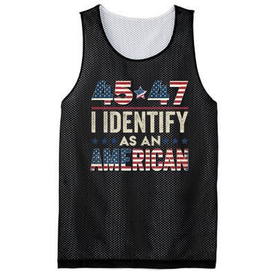 45 47 I Identify As An American Trump President 2024 Mesh Reversible Basketball Jersey Tank