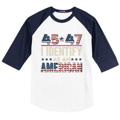 45 47 I Identify As An American Trump President 2024 Baseball Sleeve Shirt