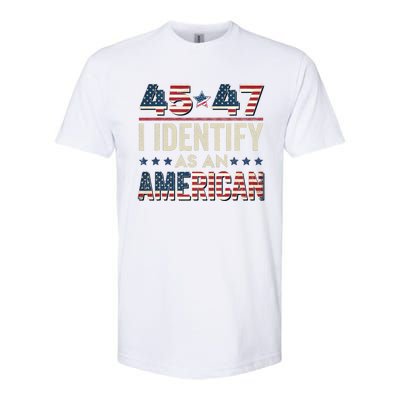 45 47 I Identify As An American Trump President 2024 Softstyle CVC T-Shirt