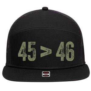 45 46 Pro Trump Still My President 45 Is Greater Than 46 7 Panel Mesh Trucker Snapback Hat