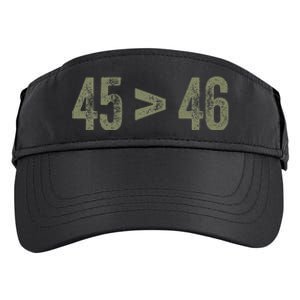 45 46 Pro Trump Still My President 45 Is Greater Than 46 Adult Drive Performance Visor